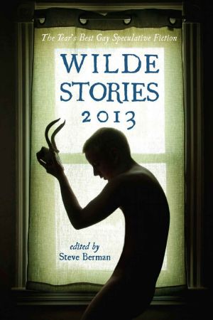 [Wilde Stories 2013] • Wilde Stories 2013